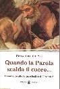 BUSCHINI PIERO, Quando la parola scalda il cuore anno A
