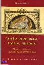 RAINERI GIUSEPPE, Cristo promessa storia mistero