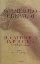 immagine Il cattolico in politica. Manuale per la ripresa