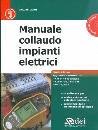 QUINCI GIOVANNI, Manuale collaudo impianti elettrici