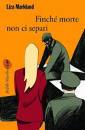 Marklund Liza, finch� morte non ci separi