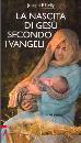 KELLY JOSEPH F., La nascita di Ges� secondo i Vangeli