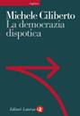 CILIBERTO MICHELE, la democrazia dispotica