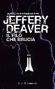 Deaver Jeffery, il filo che brucia