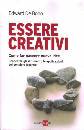 DE BONO EDWARD, Essere creativi