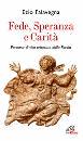 FALAVEGNA EZIO, Fede Speranza e carit�