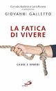 GALLETTO - PANERO, La fatica di vivere Cause e rimedi