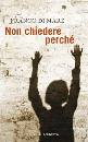 Di Mare Franco, Non chiedere perch�