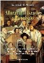 MORSELLI ALFREDO, Allora tutto Israele sar� salvato