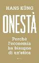 K�ng Hans, Onest�. Perch� l