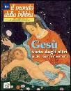 RIVISTA, Ges� visto dagli altri