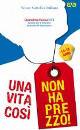 AZIONE CATTOLICA ACI, Una vita cos� non ha prezzo Quaresima Pasqua 2011