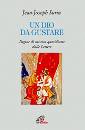 SURIN JEAN-JOSEPH, Un Dio da gustare   (dalle lettere)