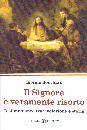 BOUCHARD GIORGIO, Il signore � veramente risorto