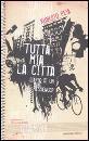 PEIA ROBERTO, Tutta mia la citt�