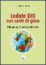 HARMON KATHLEEN, Lodate Dio con canti di gioia