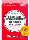 BARTOLINI FRANCESCO, Codice della responsabilit� del medico