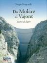 immagine di Da Molare al Vajont. Storie di dighe