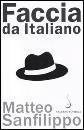 SANFILIPPO MATTEO, Faccia da italiano