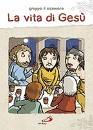 GRUPPO SICOMORO, La vita di Ges�