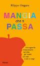 ONGARO FILIPPO, Mangia che ti passa