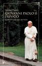 PIGOZZI CAROLINE, Giovanni Paolo II privato