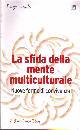 ANOLLI LUIGI, La sfida della mente multiculturale