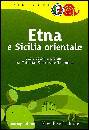TOURING CLUB T.C.I., Etna e Sicilia orientale
