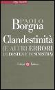 BORGNA PAOLO, Clandestinit� e altri errori di sdestra e sinistra