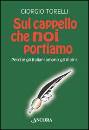 Torelli Giorgio, Sul cappello che noi portiamo.