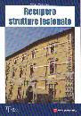 CARRARO MODA G., Recupero strutture lesionate