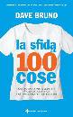 BRUNO DAVE, La sfida delle 100 cose