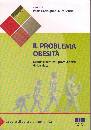 GREMIGNI - LETIZIA, Il problema obesit�