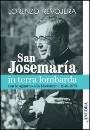 Revojera Lorenzo, San Josemar�a in terra lombarda