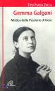 ZECCA TITO PAOLO, Gemma Galgani. Mistica della passione di Ges�