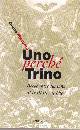 MASPERO GIULIO, Uno perch� trino
