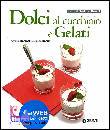 BINILLI STEFANO, Dolci al cucchiaio e gelati