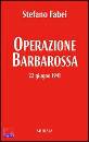 FABEI STEFANO, Operazione Barbarossa 22 giugno 1941