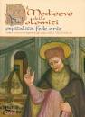 CONTE-POLINATO /ED., Il Medioevo delle Dolomiti. Ospitalit� fede arte