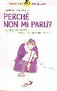 ABBRUZZESE SAVERIO, Perch� non mi parli ?