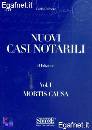 CARBONE CARLO, Nuovi casi notarili Vol.1� mortis causa
