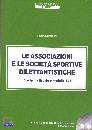 CARAMASCHI LUCA, Associazioni e societ� sportive dilettantistiche
