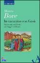 Bove Marco, In cammino con Ges�. Lectio sul vangelo di Marco
