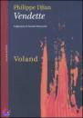 DJIAN PHILIPPE, vendette