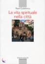 EVDOKIMOV PAVEL, La vita spirituale nella citt�