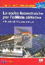 DE NISCO BRUNO, Le scelte fotovoltaiche per l