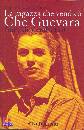 SCHREIBER JUERG, Ragazza che vendic� Che Guevara