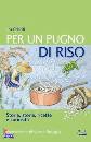 GHISOLFI INA, per un pugno di riso