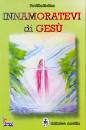 FAVILLADIELIOS, Innamoratevi di Ges�