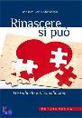 MICHIELAN MASSIMILIA, rinascere si puo